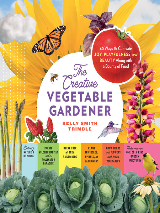 Title details for The Creative Vegetable Gardener by Kelly Smith Trimble - Wait list